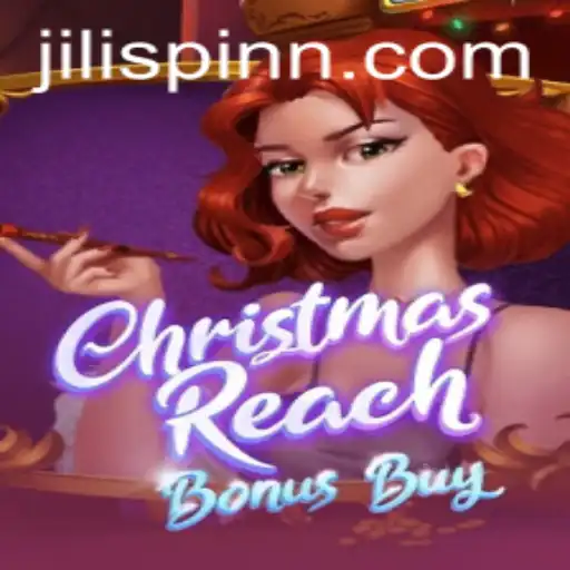 Discover the Magical World of ChristmasReachBonusBuy on JiliSpin.com