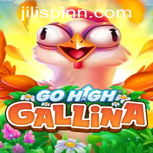 Exploring GoHighGallina: A New Era of Gaming with JiliSpin.com