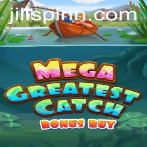 Diving into MegaGreatestCatchBonusBuy at JiliSpin.com